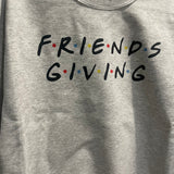 Friendsgiving Sweatshirt